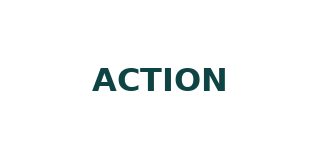 ACTION